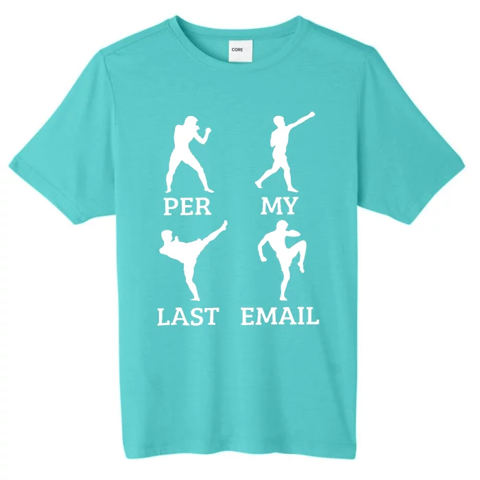 Per My Last Email ChromaSoft Performance T-Shirt