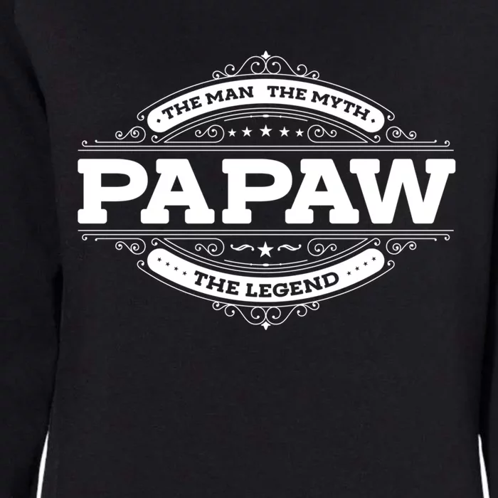 Papaw Myth Legend Father Dad Uncle Gift Idea Gift Womens California Wash Sweatshirt