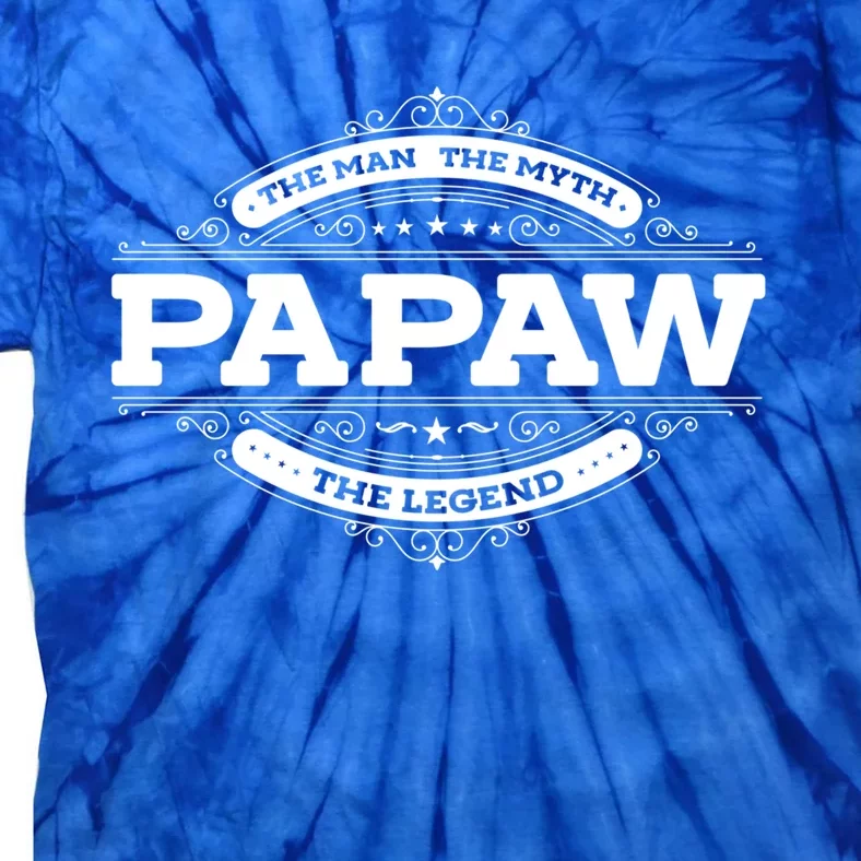 Papaw Myth Legend Father Dad Uncle Gift Idea Gift Tie-Dye T-Shirt