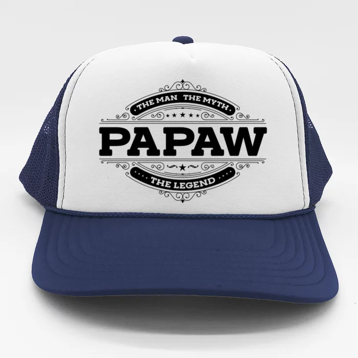 Papaw Myth Legend Father Dad Uncle Gift Idea Gift Trucker Hat