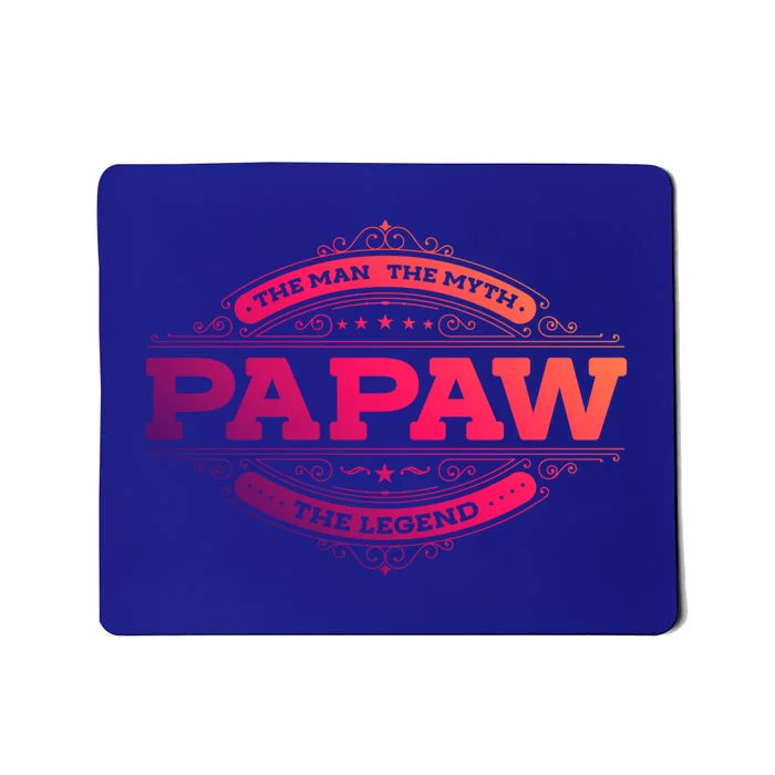 Papaw Myth Legend Father Dad Uncle Gift Idea Gift Mousepad