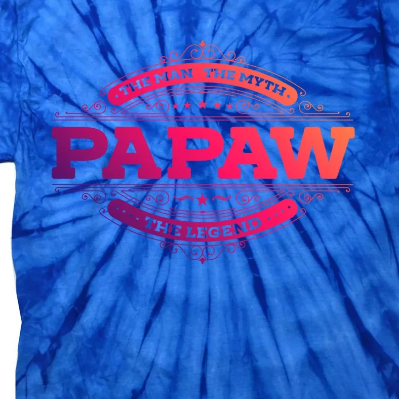 Papaw Myth Legend Father Dad Uncle Gift Idea Gift Tie-Dye T-Shirt