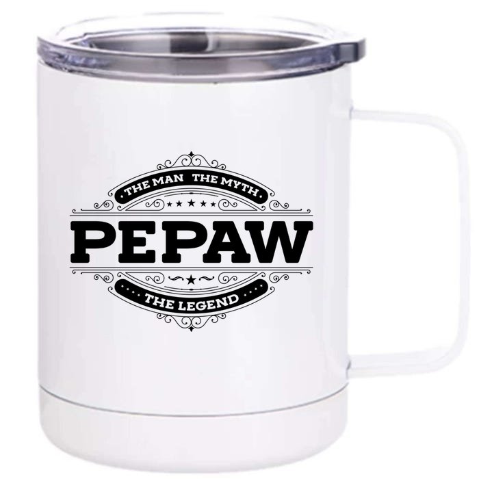 Pepaw Myth Legend Father Dad Uncle Gift Idea Gift Front & Back 12oz Stainless Steel Tumbler Cup