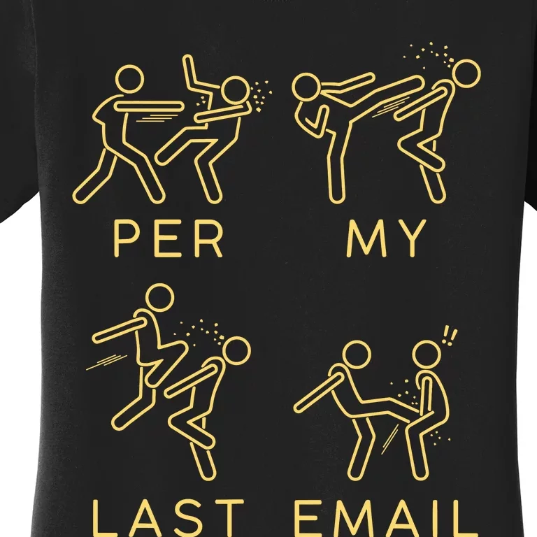 Per My Last Email Women's T-Shirt