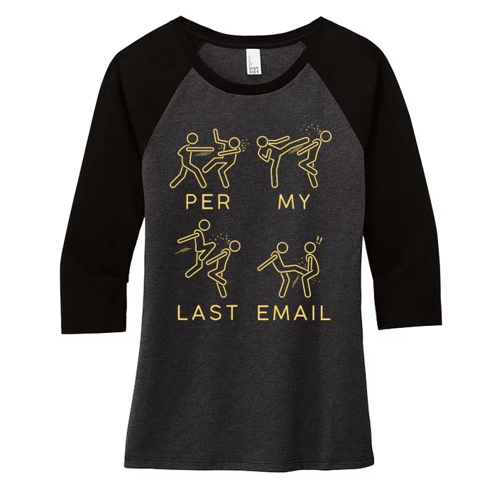 Per My Last Email Women's Tri-Blend 3/4-Sleeve Raglan Shirt