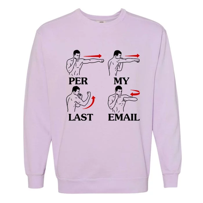 Per My Last Email Funny Men Costumed Garment-Dyed Sweatshirt