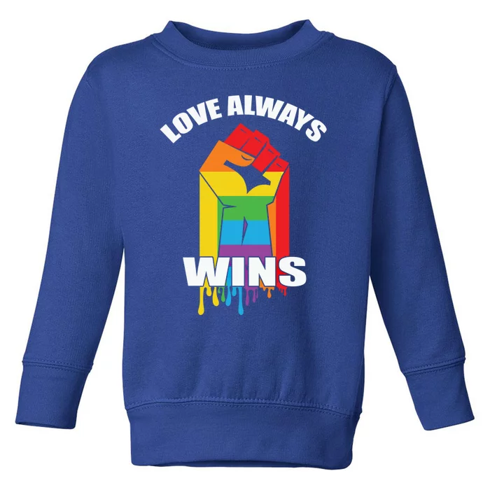 Pride Month Love Always Wins Lgbt Rainbow Flag Gift Toddler Sweatshirt