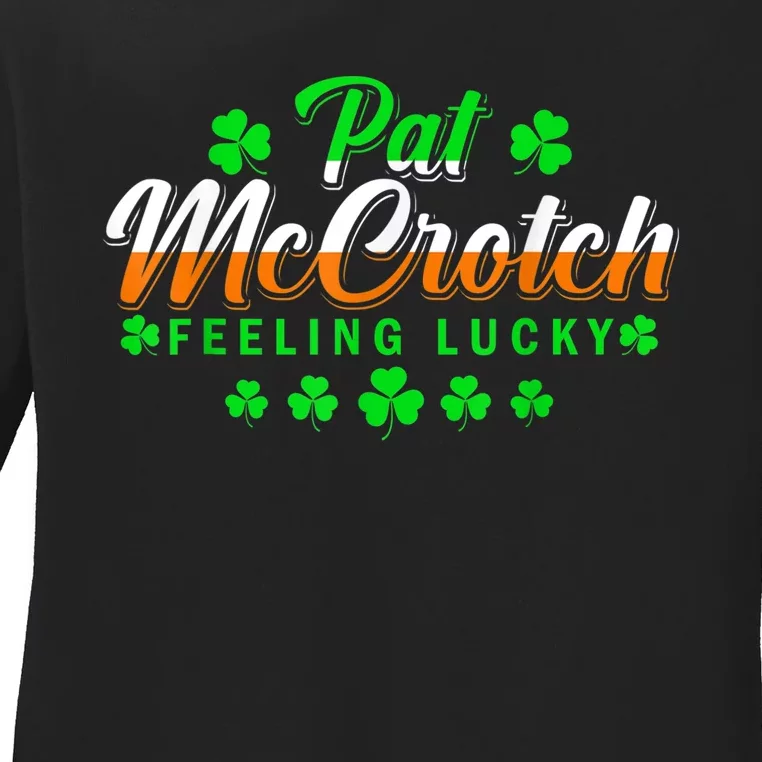 Pat McCrotch Luck Of The Irish Funny St Patricks Day Gifts Ladies Long Sleeve Shirt