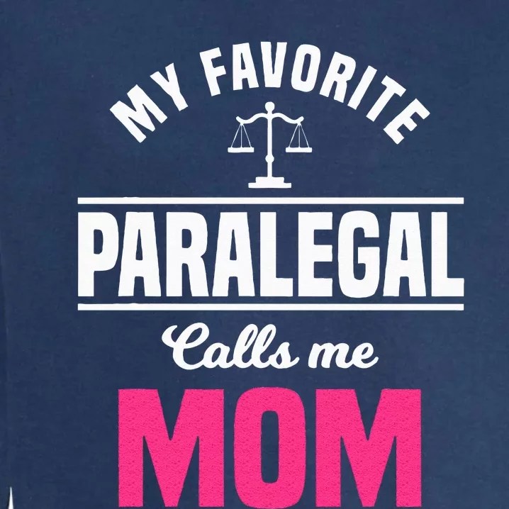 Paralegal Mom Law Legal Assistant Litigator Mother's Day Garment-Dyed Sweatshirt