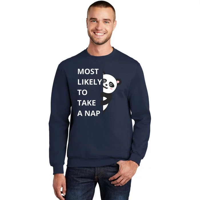 Panda Most Likely To Take A Nap Funny Tall Sweatshirt