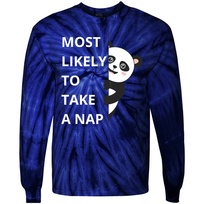 Panda Most Likely To Take A Nap Funny Tie-Dye Long Sleeve Shirt