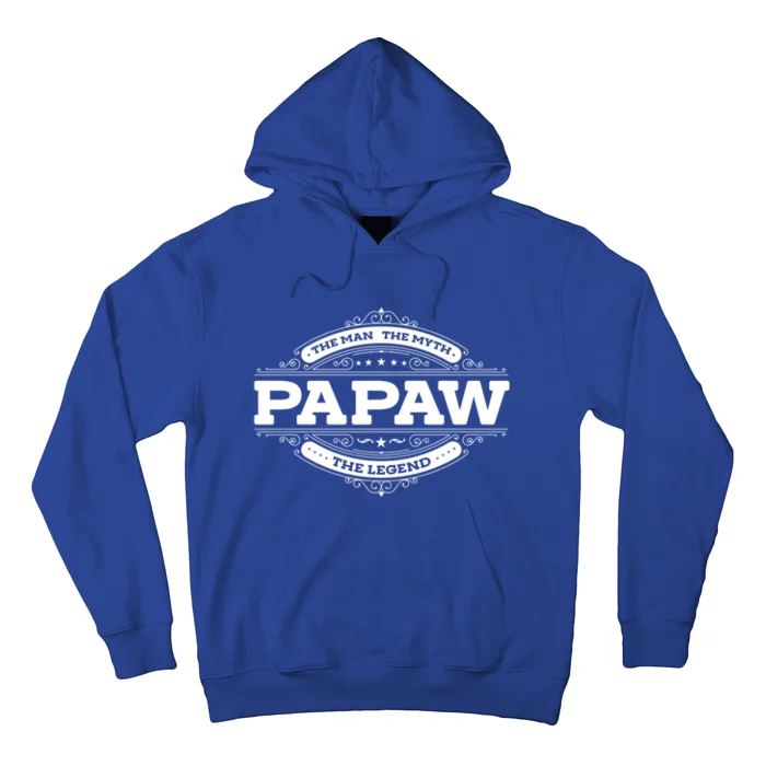 Papaw Myth Legend Father Dad Uncle Gift Idea Gift Hoodie