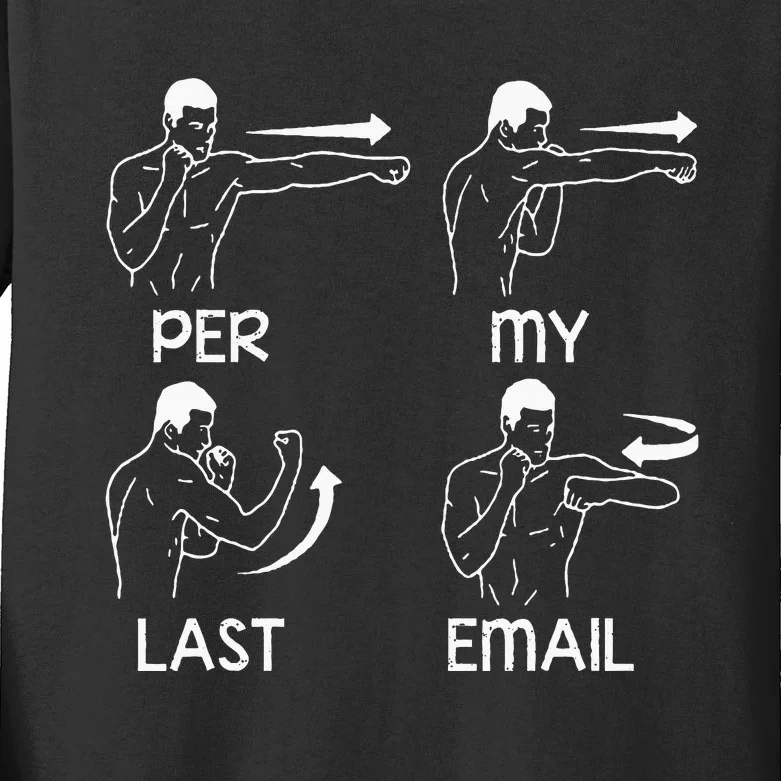 Per My Last Email Funny Kids Long Sleeve Shirt