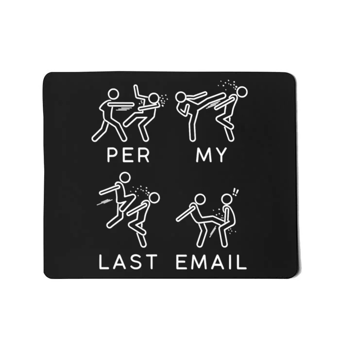 Per My Last Email Funny Sarcastic Mousepad