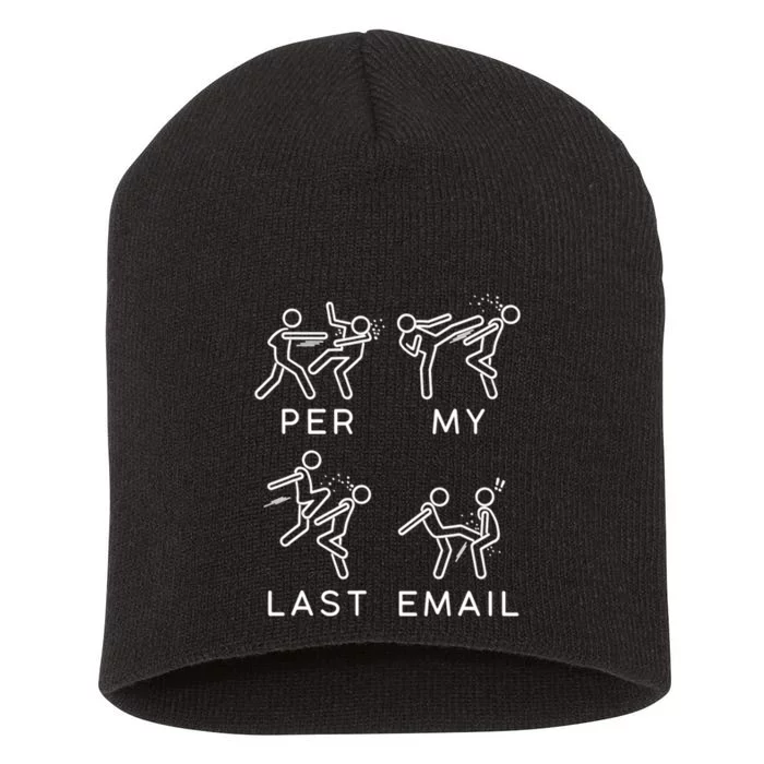 Per My Last Email Funny Sarcastic Short Acrylic Beanie