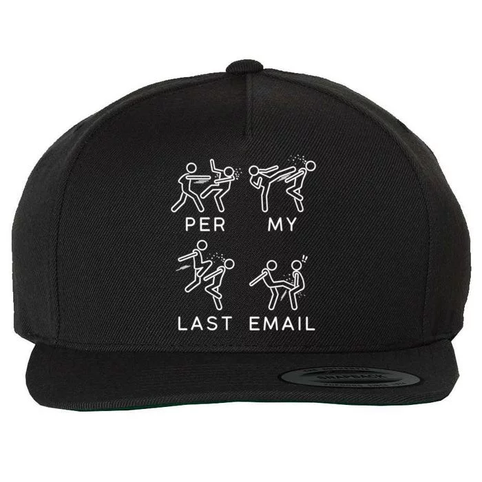 Per My Last Email Funny Sarcastic Wool Snapback Cap