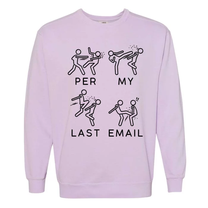 Per My Last Email Funny Sarcastic Garment-Dyed Sweatshirt