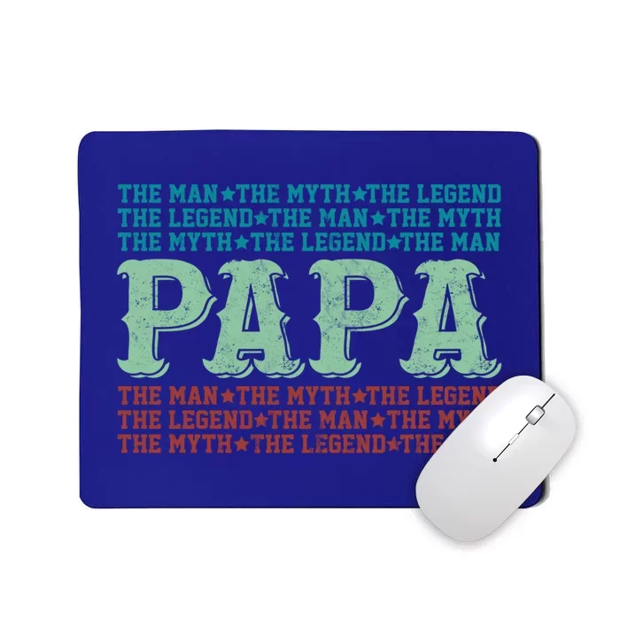 Papa Myth Legend Funny Gift Funny Father Gift Cool Gift Mousepad