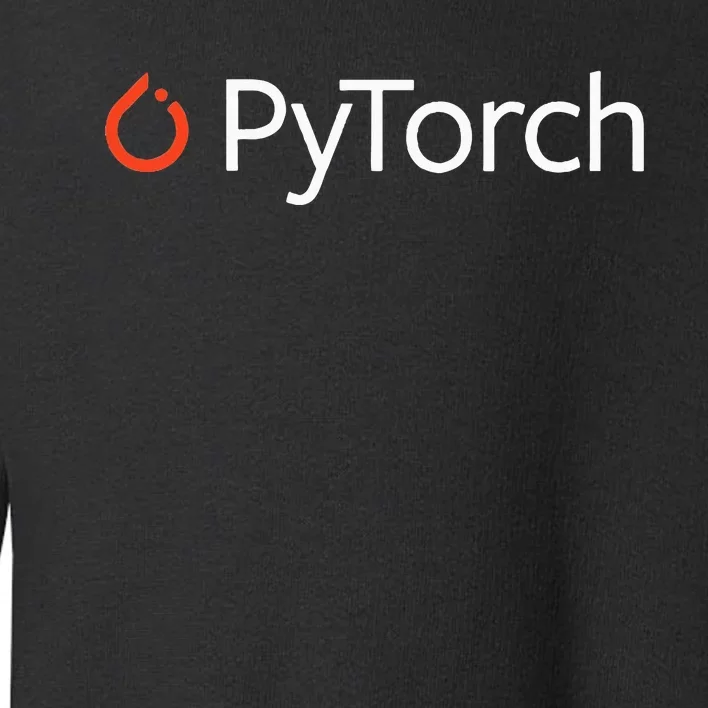 Pytorch Machine Learning Software For Developers Coders Toddler Sweatshirt