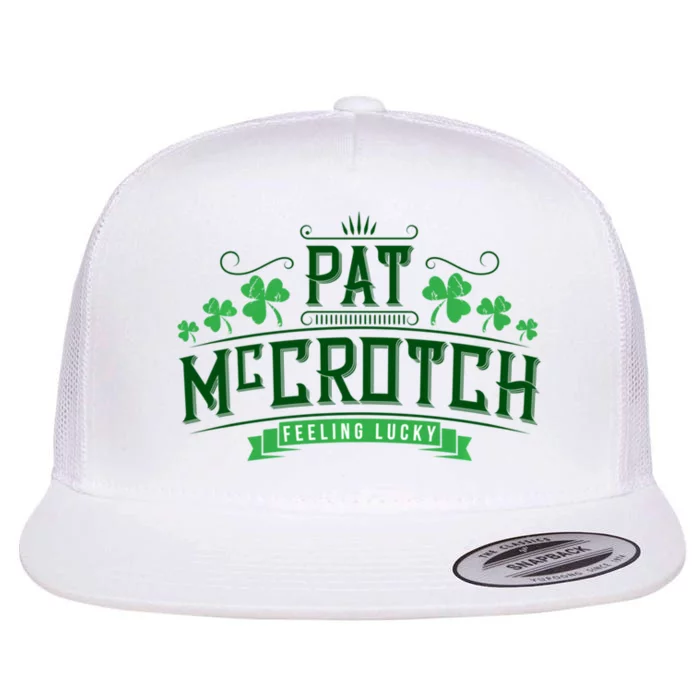 Pat Mccrotch Luck Of The Irish Funny St Patricks Day Flat Bill Trucker Hat