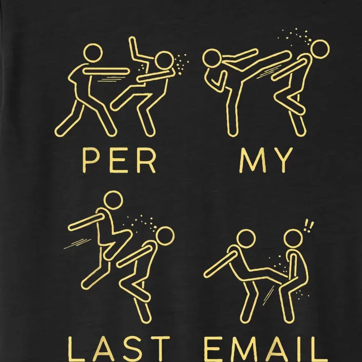 Per My Last Email ChromaSoft Performance T-Shirt