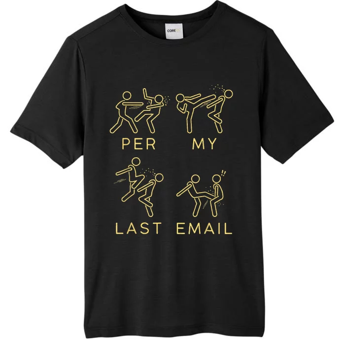 Per My Last Email ChromaSoft Performance T-Shirt