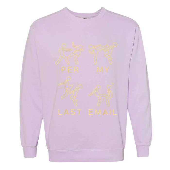 Per My Last Email Garment-Dyed Sweatshirt