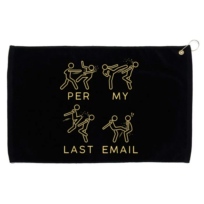 Per My Last Email Grommeted Golf Towel