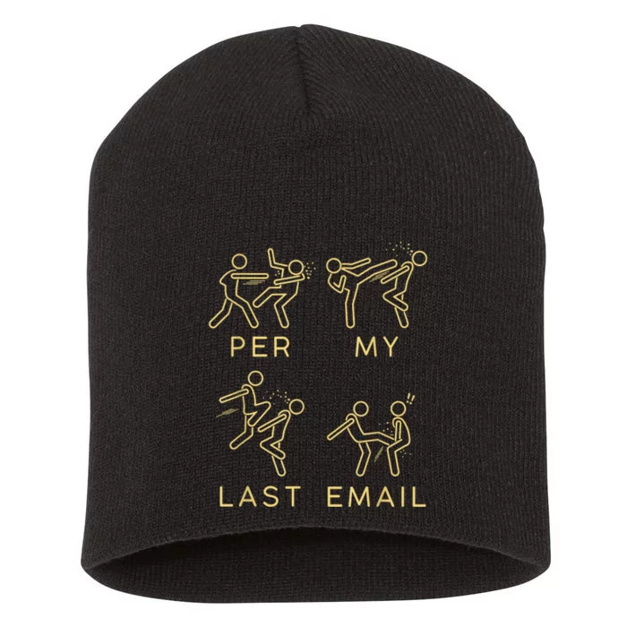 Per My Last Email Short Acrylic Beanie