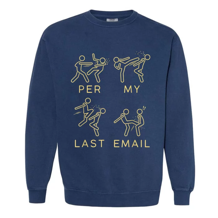 Per My Last Email Garment-Dyed Sweatshirt