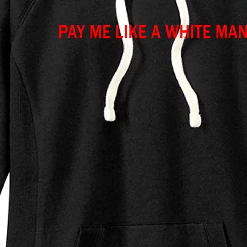 Pay Me Like A White Man Women's Fleece Hoodie