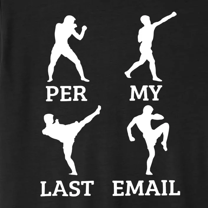 Per My Last Email Funny ChromaSoft Performance T-Shirt