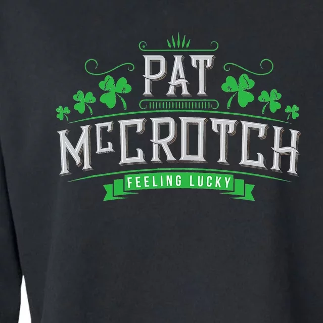 Pat McCrotch Luck of the Irish Funny St Patricks Day Cropped Pullover Crew