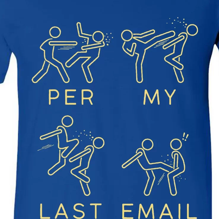 per my last email V-Neck T-Shirt