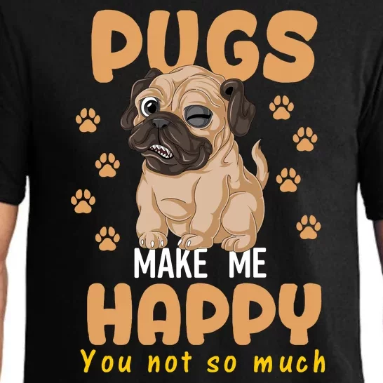 Pugs Make Me Happy You Not So Much Pajama Set