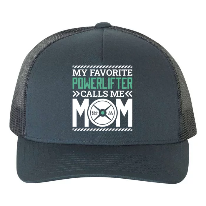 Powerlifter Mom Mommy Design For Powerlifting Mother Meaningful Gift Yupoong Adult 5-Panel Trucker Hat