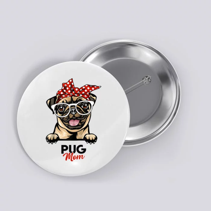 Pug Mom Mothers Day Dog Lovers Gifts For Women Button