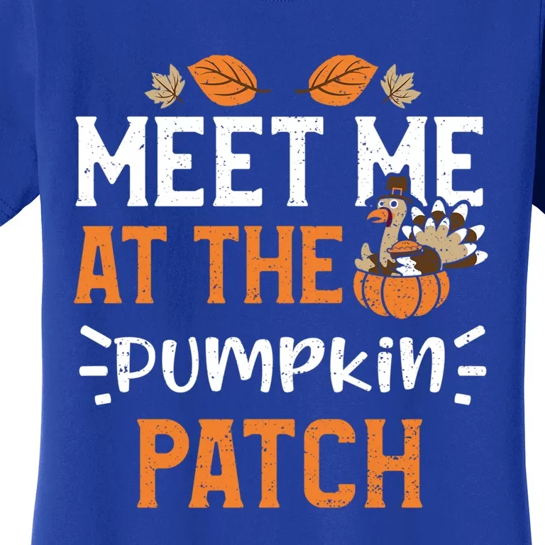 Pumpki: Meet Me At The Pumpkin Patch Thanksgiving Gift Women's T-Shirt