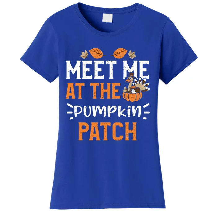 Pumpki: Meet Me At The Pumpkin Patch Thanksgiving Gift Women's T-Shirt