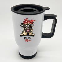 Pug Mom Mothers Day Dog Lovers Gifts For Wo Stainless Steel Travel Mug