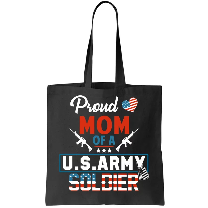 Proud Military Mom Mother Of A Army Soldier Tote Bag