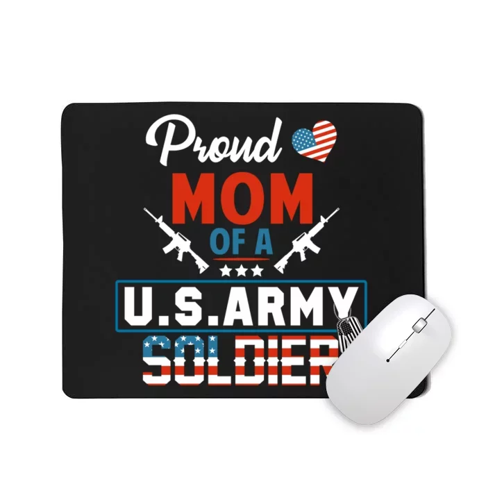 Proud Military Mom Mother Of A Army Soldier Mousepad