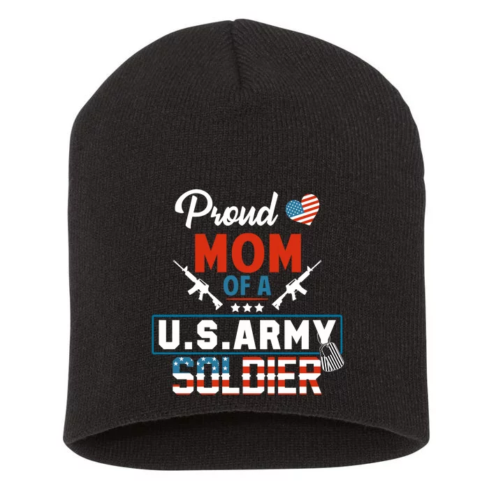 Proud Military Mom Mother Of A Army Soldier Short Acrylic Beanie