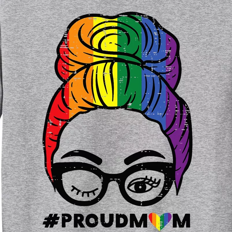 Proud Mom Messy Hair Bun Rainbow Flag Tall Sweatshirt