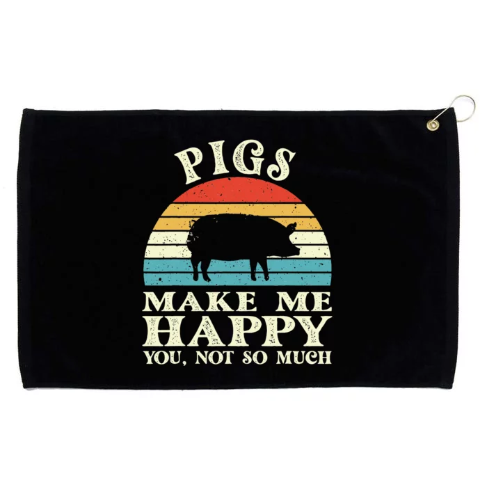 Pigs Make Me Happy You Not So Much Pig Lover Farming Farmer Grommeted Golf Towel