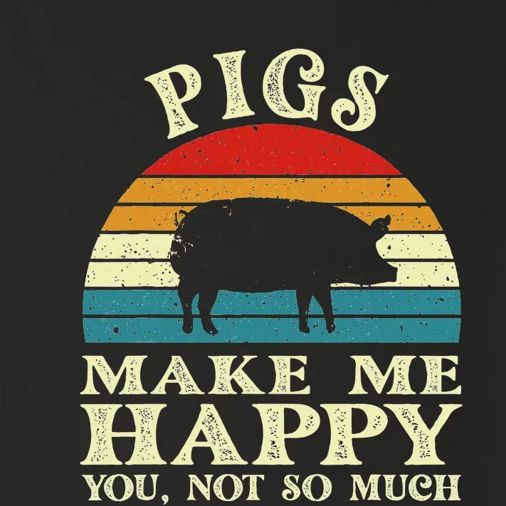 Pigs Make Me Happy You Not So Much Pig Lover Farming Farmer Toddler Long Sleeve Shirt