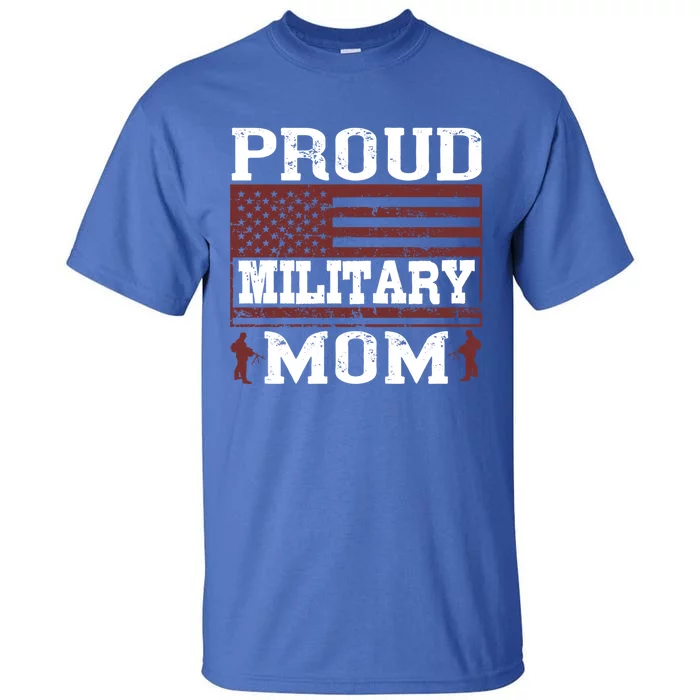 Proud Military Mom Us Military Happy Veterans Day Gift Tall T-Shirt