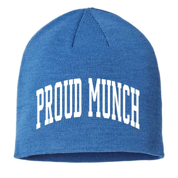 Proud Munch Meaningful Gift 8 1/2in Sustainable Knit Beanie