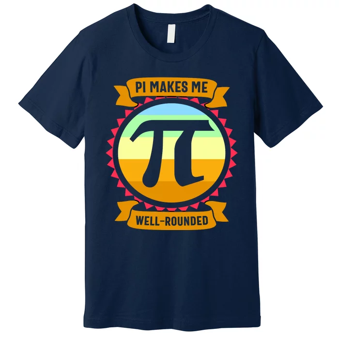 Pie Makes Me Well Rounded Pie Day 3.14 Premium T-Shirt