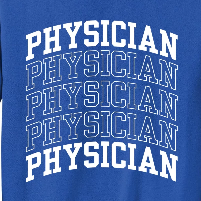 Physician Md Medical Practitioner Doctor Student Meaningful Gift Sweatshirt